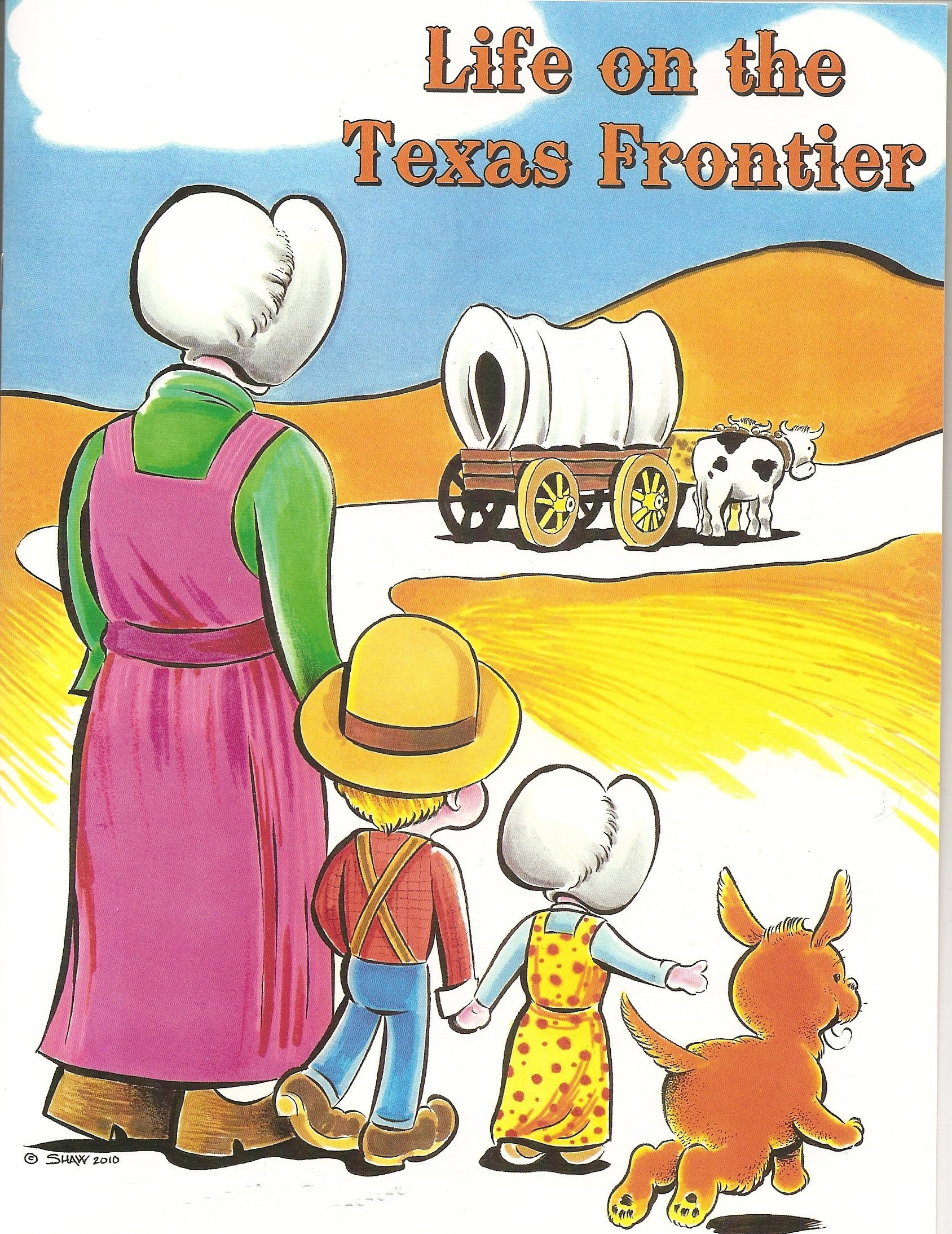 Life on the Texas Frontier Life on the Texas Frontier